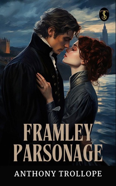 Framley Parsonage - Anthony Trollope