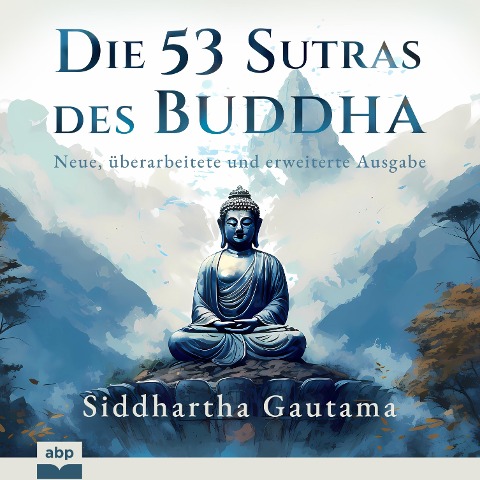 Die 53 Sutras des Buddha - Siddhartha Gautama