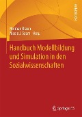 Handbuch Modellbildung und Simulation in den Sozialwissenschaften - 