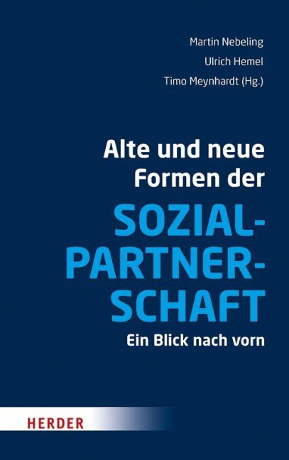 Alte und neue Formen der Sozialpartnerschaft - 