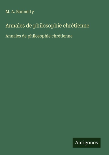 Annales de philosophie chrétienne - M. A. Bonnetty