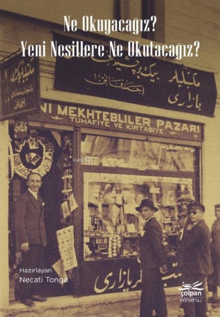Ne Okuyacagiz Yeni Nesillere Ne Okutacagiz - Necati Tonga