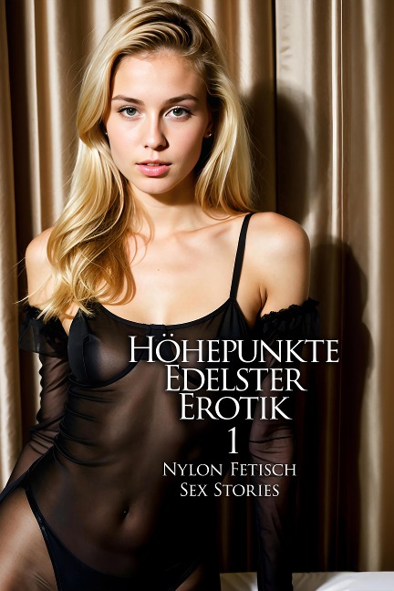 Höhepunkte Edelster Erotik - Vol. 1 - Valerie Nilon, Sandrine Jopaire, Eva Maria Lamia