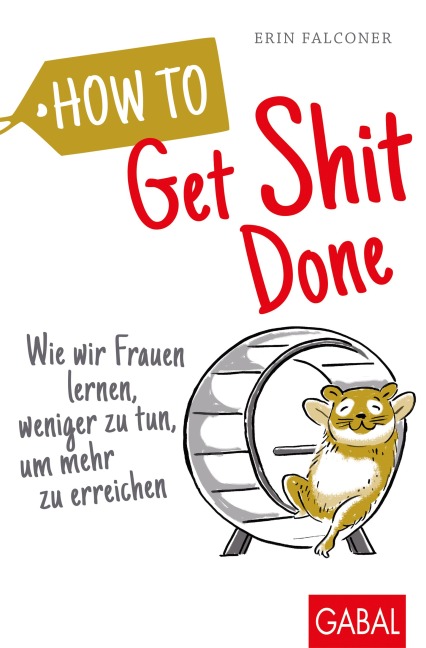 How to Get Shit Done - Erin Falconer