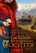 Cover-Bild zum Titel 'Das Gelübde der vergessenen Tochter' von 'Manuela Schörghofer'