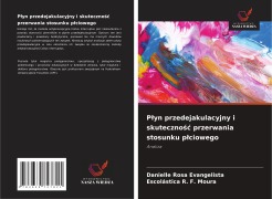 Cover-Bild zum Titel 'P¿yn przedejakulacyjny i skuteczno¿¿ przerwania stosunku p¿ciowego' von 'Danielle Rosa Evangelista, Escolástica R. F. Moura'