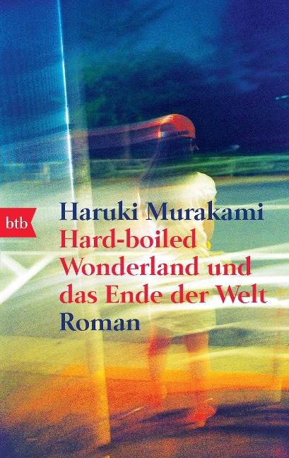 Hard-Boiled Wonderland und das Ende der Welt - Haruki Murakami