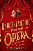Cover-Bild zum Titel 'Understanding Italian Opera' von 'Tim Carter'