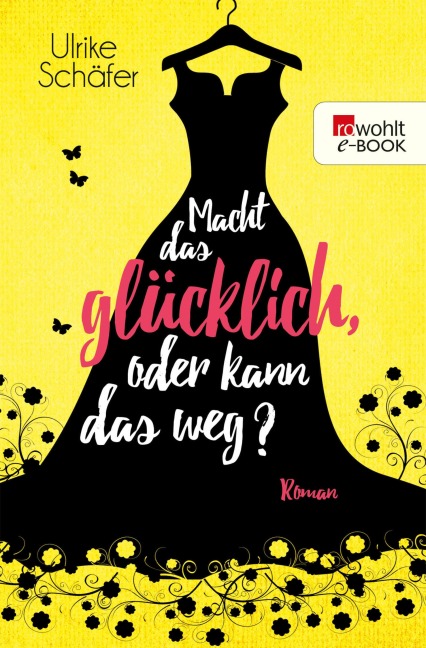 Macht das glücklich, oder kann das weg? - Ulrike Schäfer