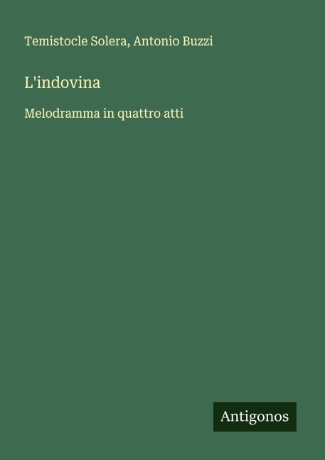 L'indovina - Temistocle Solera, Antonio Buzzi