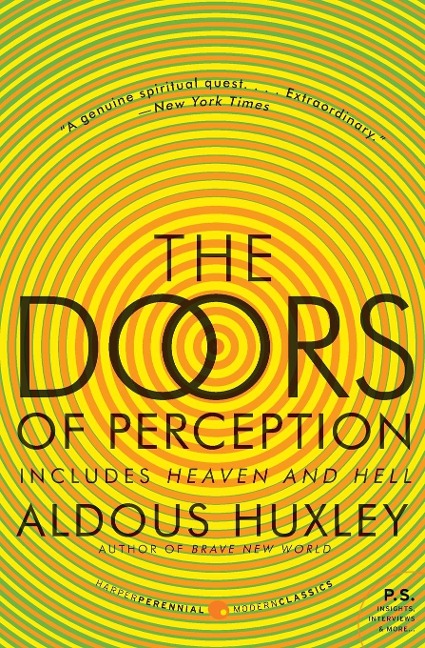 Doors of Perception and Heaven and Hell, The - Aldous Huxley