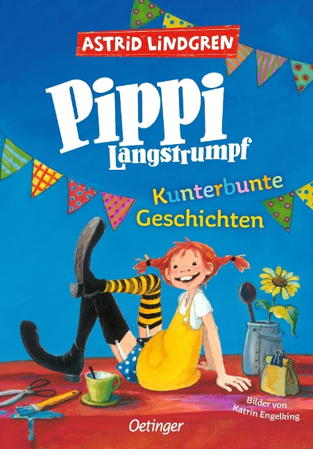 Pippi Langstrumpf. Kunterbunte Geschichten - Astrid Lindgren