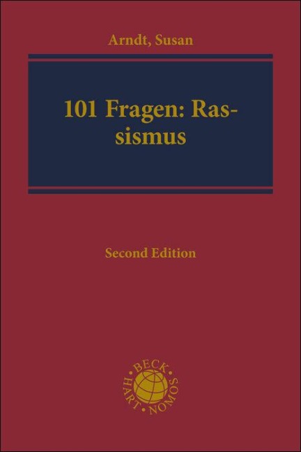 Die 101 wichtigsten Fragen - Rassismus - Susan Arndt