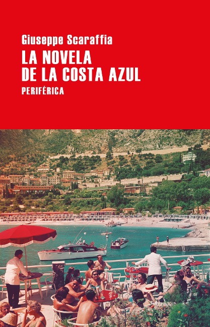 La novela de la Costa Azul - Giuseppe Scaraffia