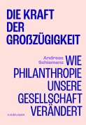 Cover-Bild zum Titel 'Die Kraft der Großzügigkeit.' von 'Andreas Schiemenz'