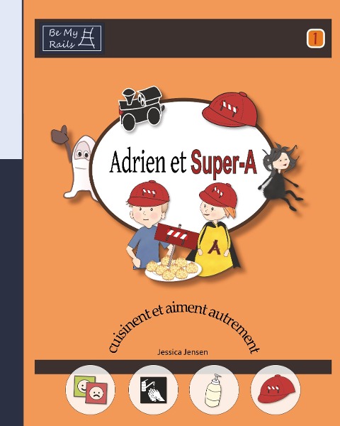 Adrien et Super-A cuisinent et aiment autrement - Jessica Jensen