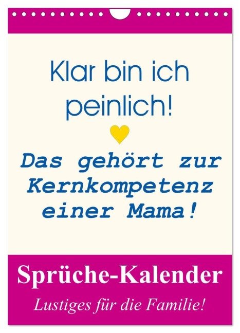 Sprüche-Kalender. Lustiges für die Familie! (Wandkalender 2026 DIN A4 hoch), CALVENDO Monatskalender - Rose Hurley