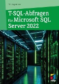 Cover-Bild zum Titel 'T-SQL-Abfragen für Microsoft SQL-Server 2022' von 'Dirk Angermann'