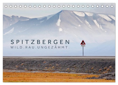 Spitzbergen - Wild.Rau.Ungezähmt. (Tischkalender 2024 DIN A5 quer), CALVENDO Monatskalender - Lain Jackson
