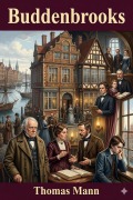 Cover-Bild zum Titel 'Buddenbrooks: Verfall einer Familie' von 'Thomas Mann'