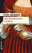 Cover-Bild zum Titel 'Die Ratsherrentochter' von 'Petra Waldherr'