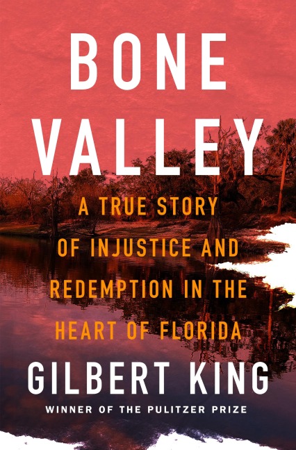 Bone Valley - Gilbert King