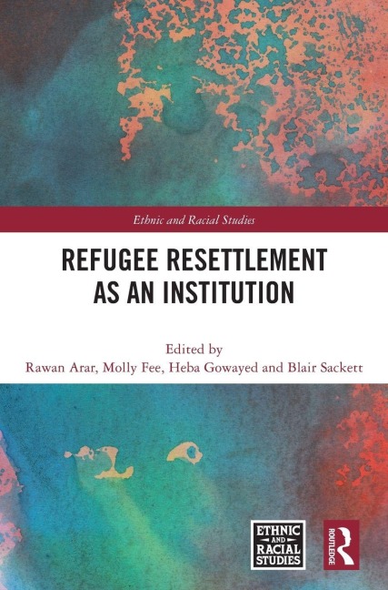 Refugee Resettlement as an Institution - 