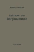 Cover-Bild zum Titel 'Kurzer Leitfaden der Bergbaukunde' von 'F. Heise, F. Herbst'