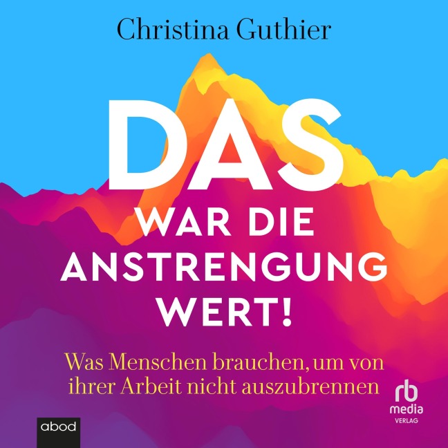 Das war die Anstrengung wert! - Christina Guthier