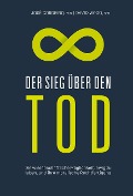 Cover-Bild zum Titel 'Der Sieg über den Tod' von 'José Cordeiro, David Wood'