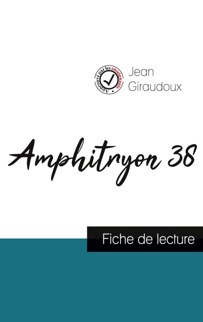 Amphitryon 38 de Jean Giraudoux (fiche de lecture et analyse complète de l'oeuvre) - Jean Giraudoux