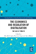 The Economics and Regulation of Digitalisation - 