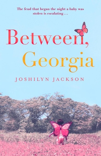 Between, Georgia - Joshilyn Jackson