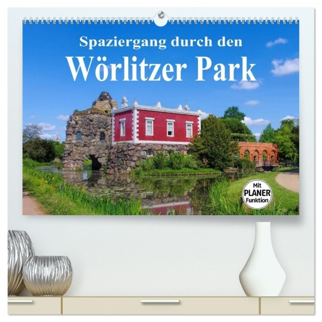 Spaziergang durch den Wörlitzer Park (hochwertiger Premium Wandkalender 2027 DIN A2 quer), Kunstdruck in Hochglanz - Lianem
