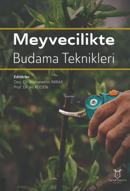 Meyvecilikte Budama Teknikleri - Burhanettin Imrak