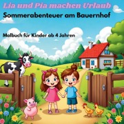 Cover-Bild zum Titel 'Lia und Pia machen Urlaub' von 'Hans Weiss'