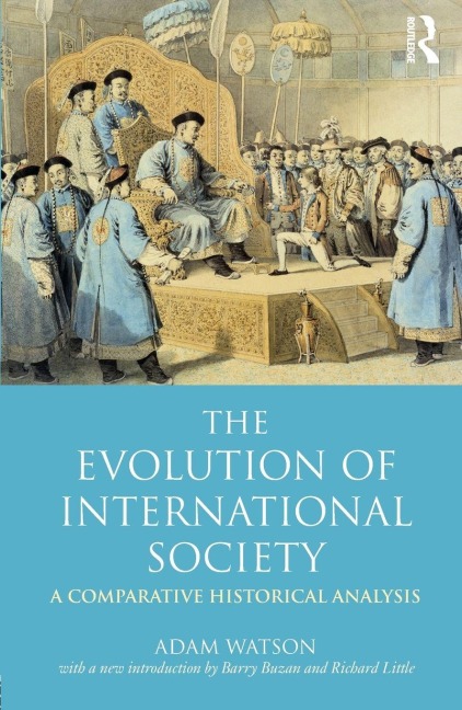The Evolution of International Society - Adam Watson
