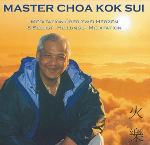 Meditation über zwei Herzen und Selbst-Heilungs-Meditation. CD - Choa Kok Sui