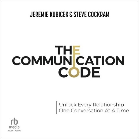 The Communication Code - Jeremie Kubicek, Steve Cockram