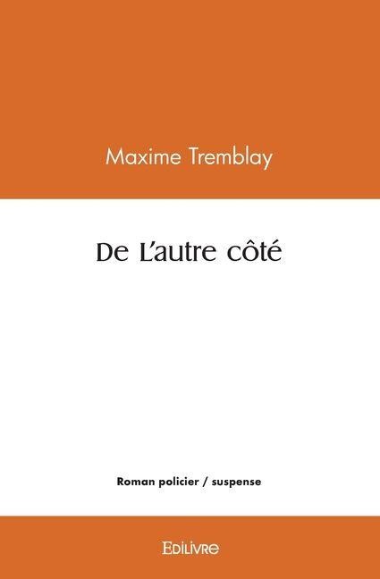 De L'autre côté - Maxime Tremblay