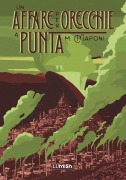 Cover-Bild zum Titel 'Un affare per orecchie a punta' von 'M. Maponi'