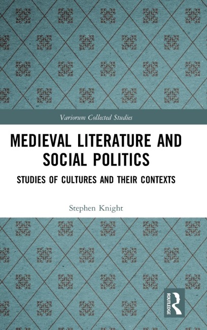 Medieval Literature and Social Politics - Stephen Knight