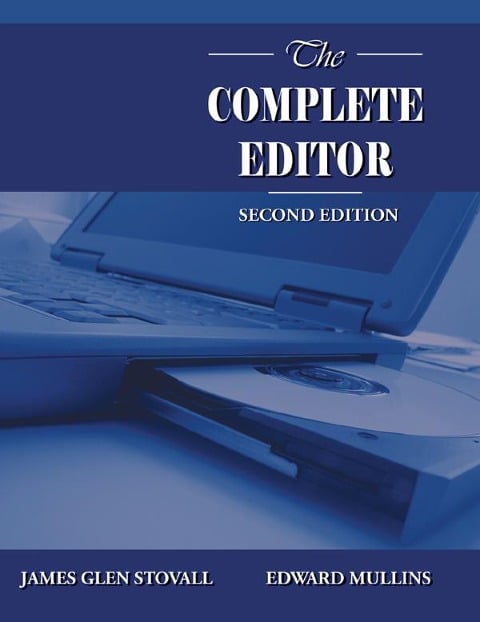 The Complete Editor - James Glen Stovall, Edward Mullins