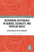 Cover-Bild zum Titel 'Rethinking Difference in Gender, Sexuality, and Popular Music' von ''