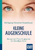Cover-Bild zum Titel 'Kleine Augenschule. Kompakt-Ratgeber' von 'Wolfgang Hätscher-Rosenbauer'