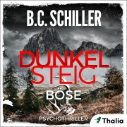 Cover-Bild zum Titel 'Dunkelsteig - Böse' von 'B. C. Schiller'