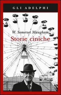 Storie ciniche - W. Somerset Maugham
