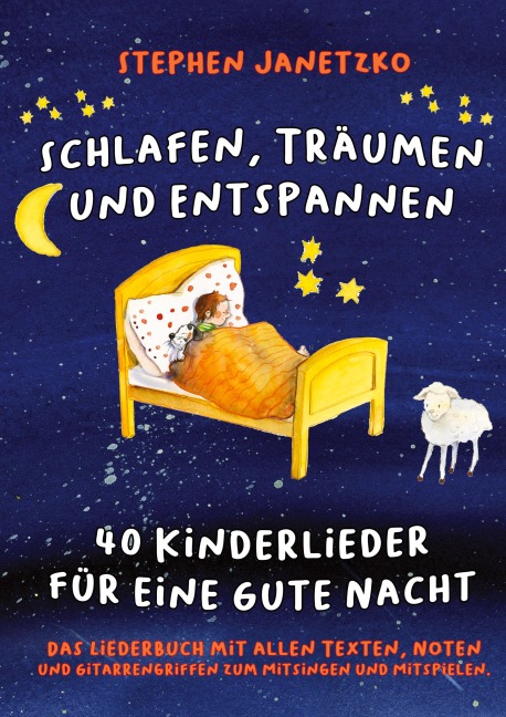 Schlafen, Träumen und Entspannen - 40 Kinderlieder für eine gute Nacht - Stephen Janetzko