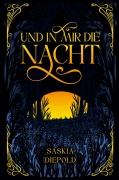 Cover-Bild zum Titel 'Und in mir die Nacht' von 'Saskia Diepold'