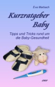 Cover-Bild zum Titel 'Kurzratgeber Baby' von 'Eva Marbach'